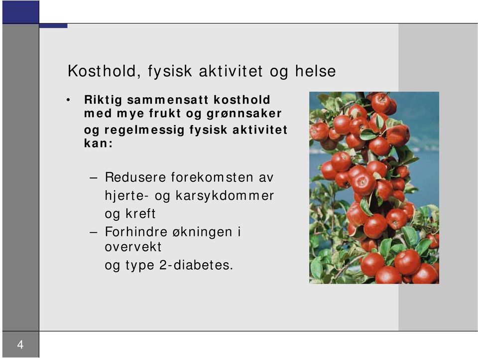 aktivitet kan: Redusere forekomsten av hjerte- og