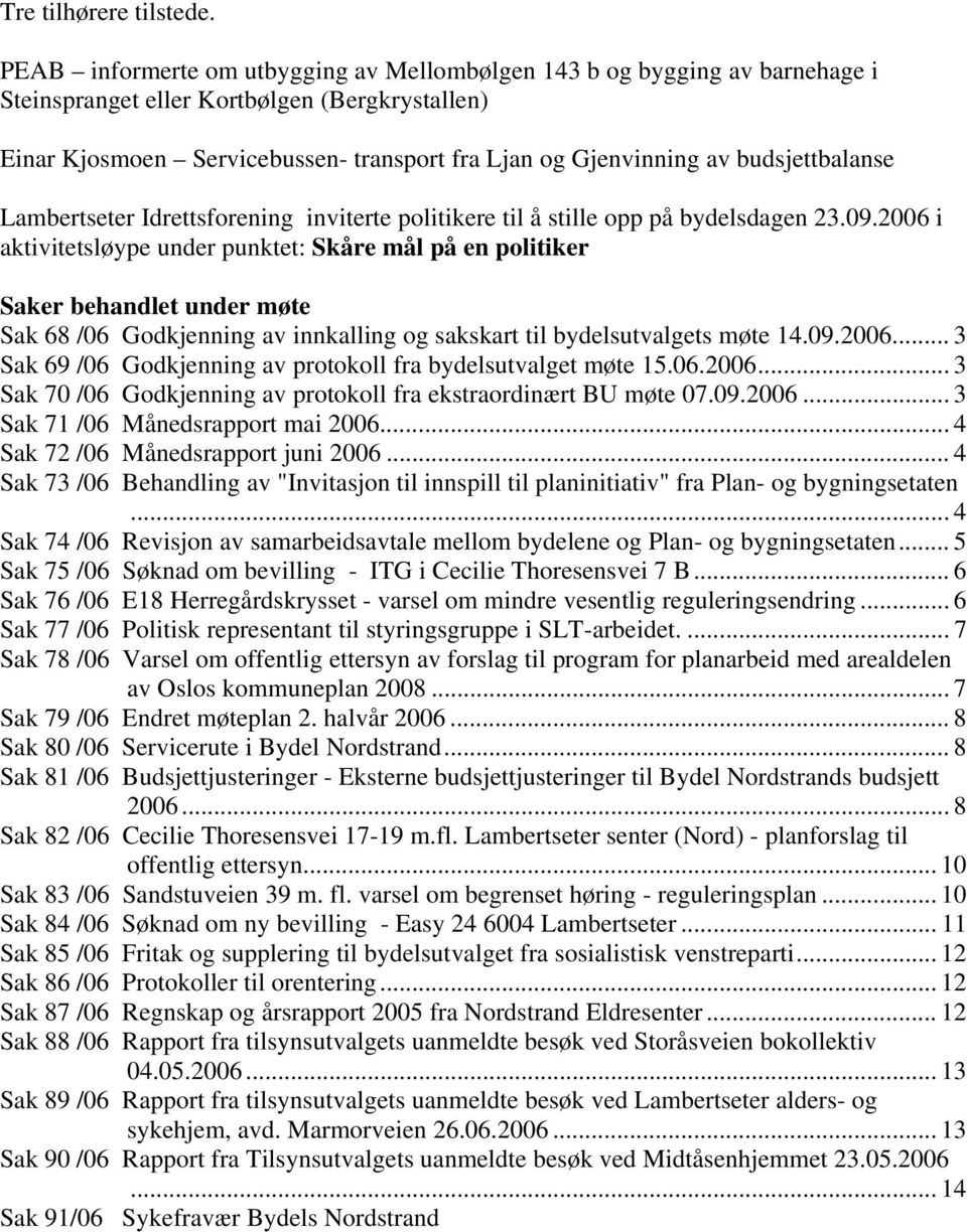 budsjettbalanse Lambertseter Idrettsforening inviterte politikere til å stille opp på bydelsdagen 23.09.