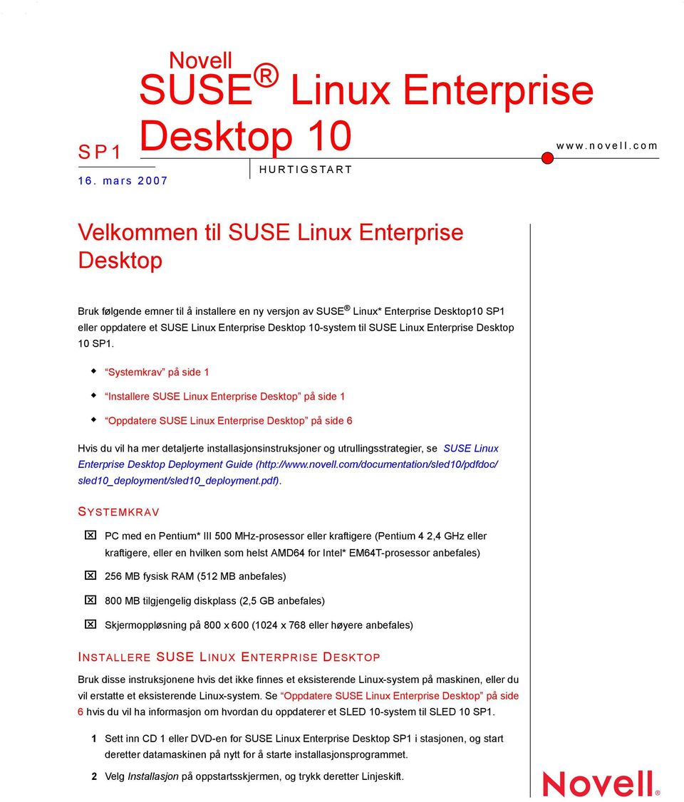 til SUSE Linux Enterprise Desktop 10 SP1.