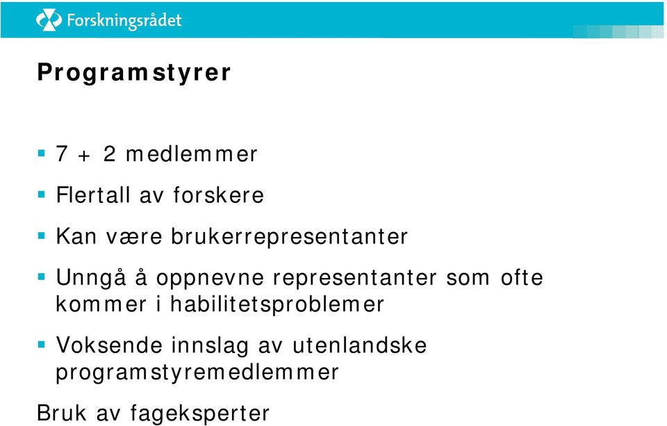 representanter som ofte kommer i habilitetsproblemer