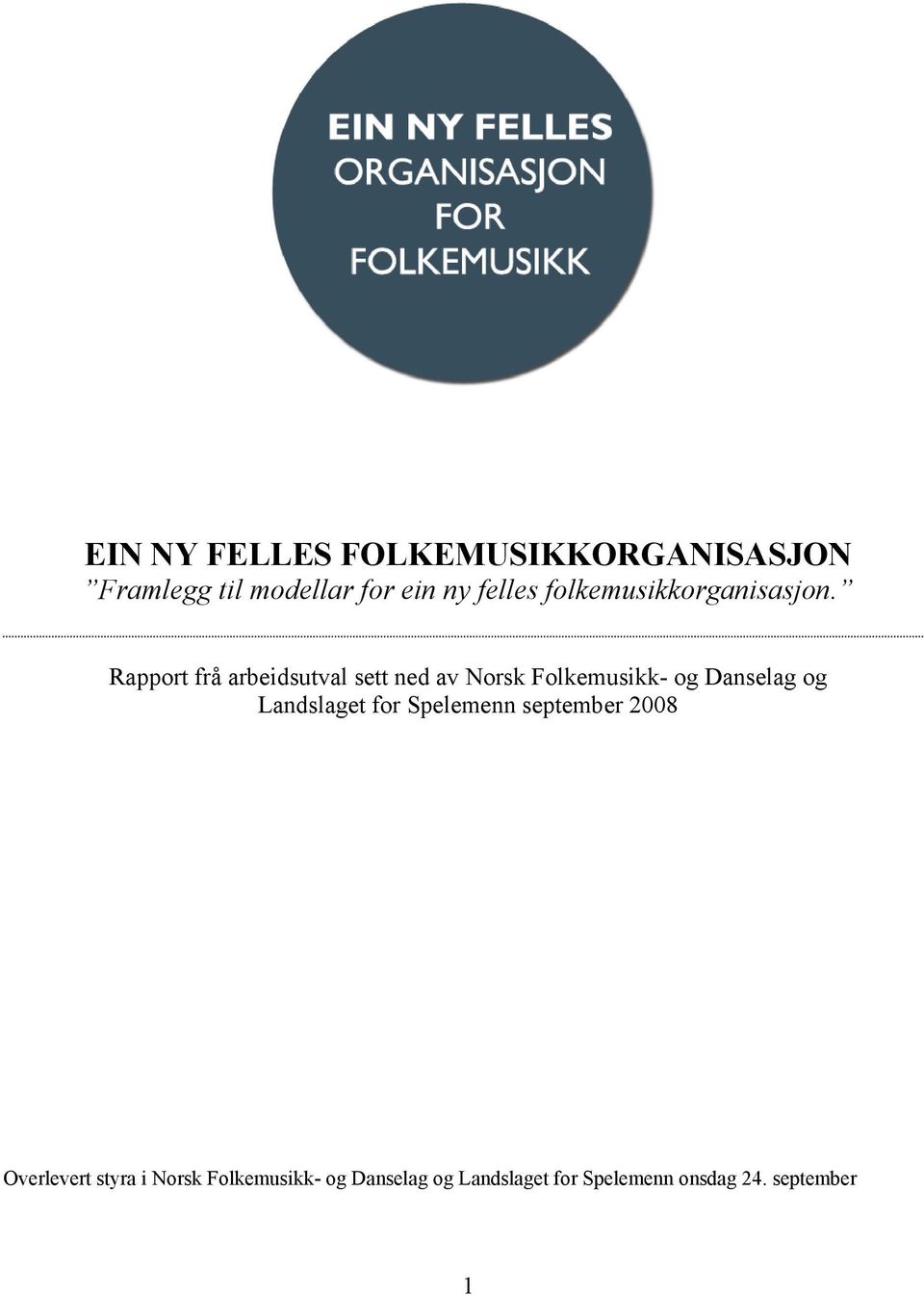 Rapport frå arbeidsutval sett ned av Norsk Folkemusikk- og Danselag og