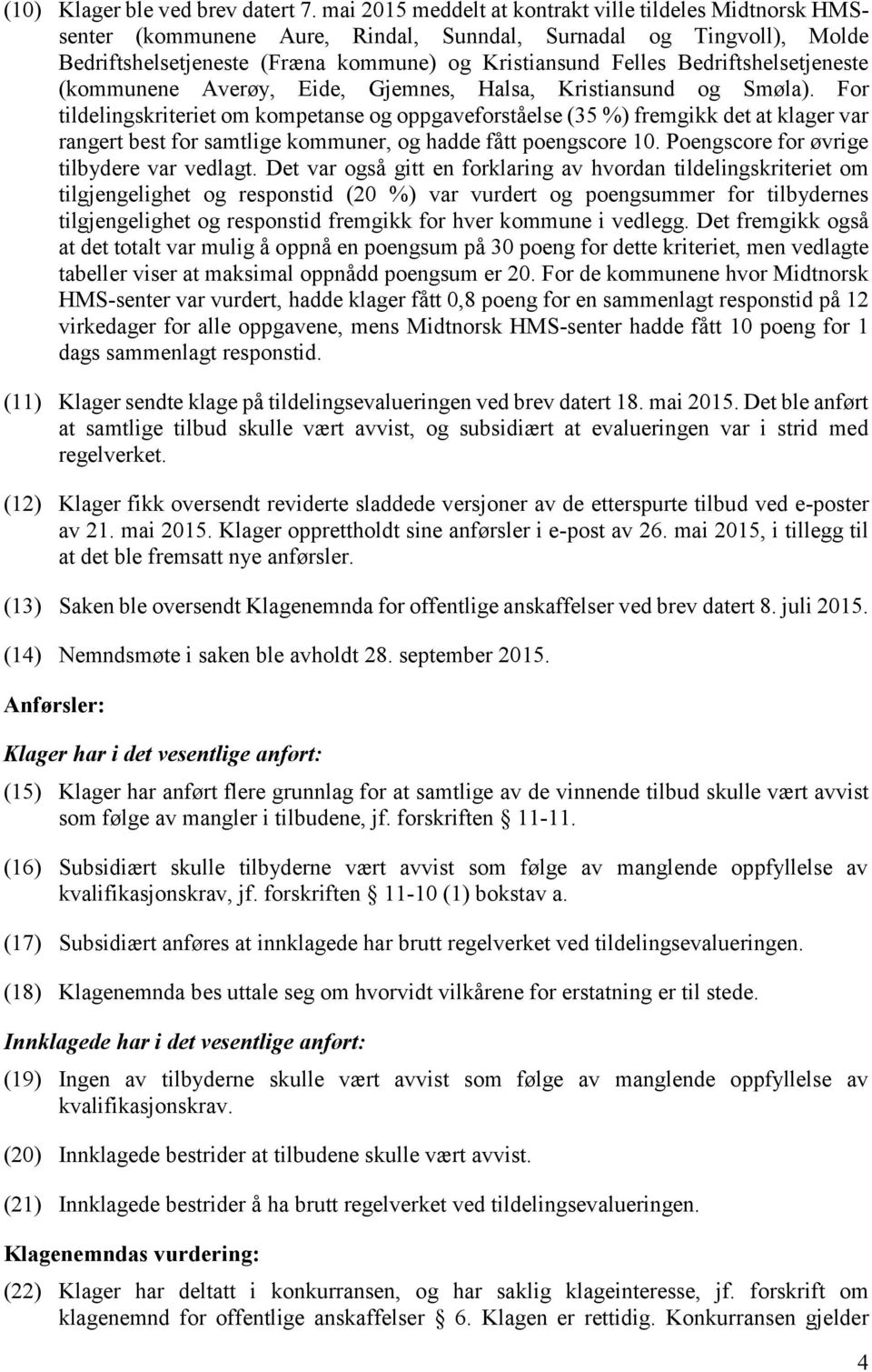 Bedriftshelsetjeneste (kommunene Averøy, Eide, Gjemnes, Halsa, Kristiansund og Smøla).