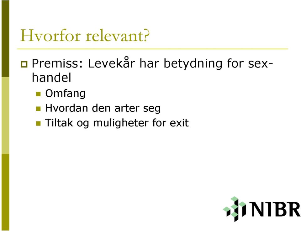 for sexhandel Omfang Hvordan