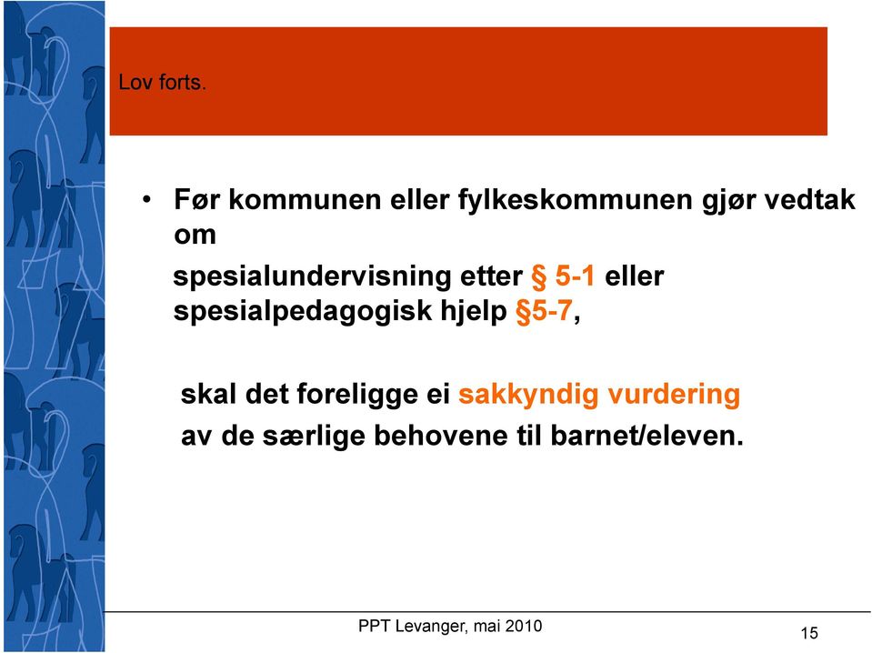 spesialundervisning etter 5-1 eller spesialpedagogisk