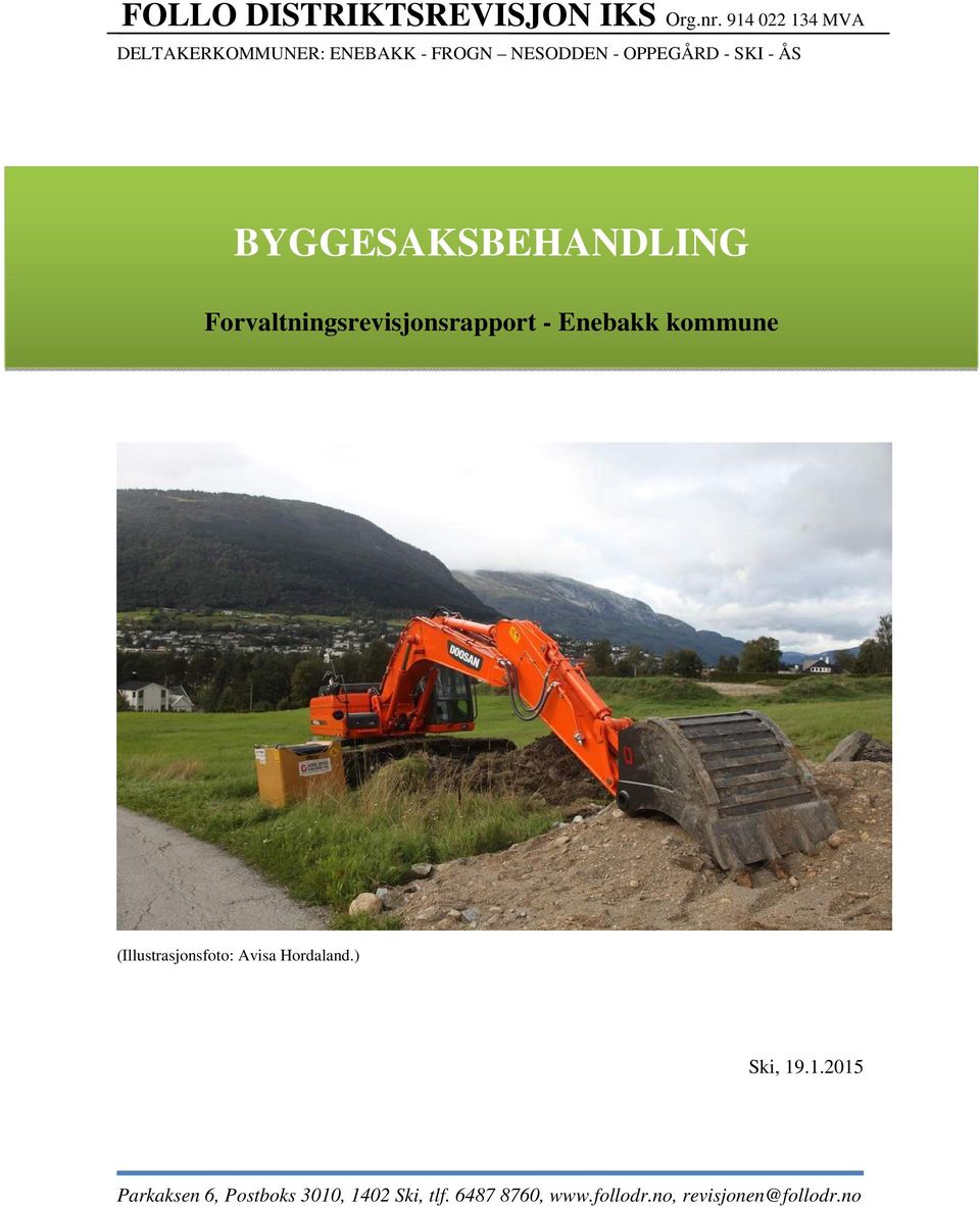BYGGESAKSBEHANDLING Forvaltningsrevisjonsrapport - Enebakk kommune