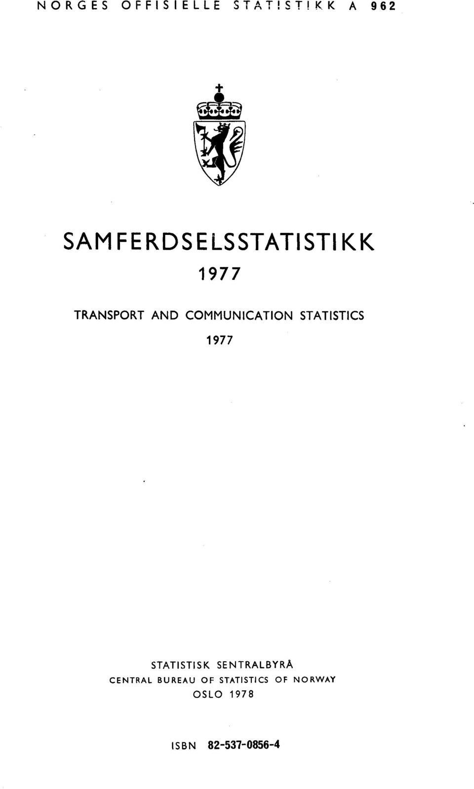 COMMUNICATION STATISTICS 977 STATISTISK