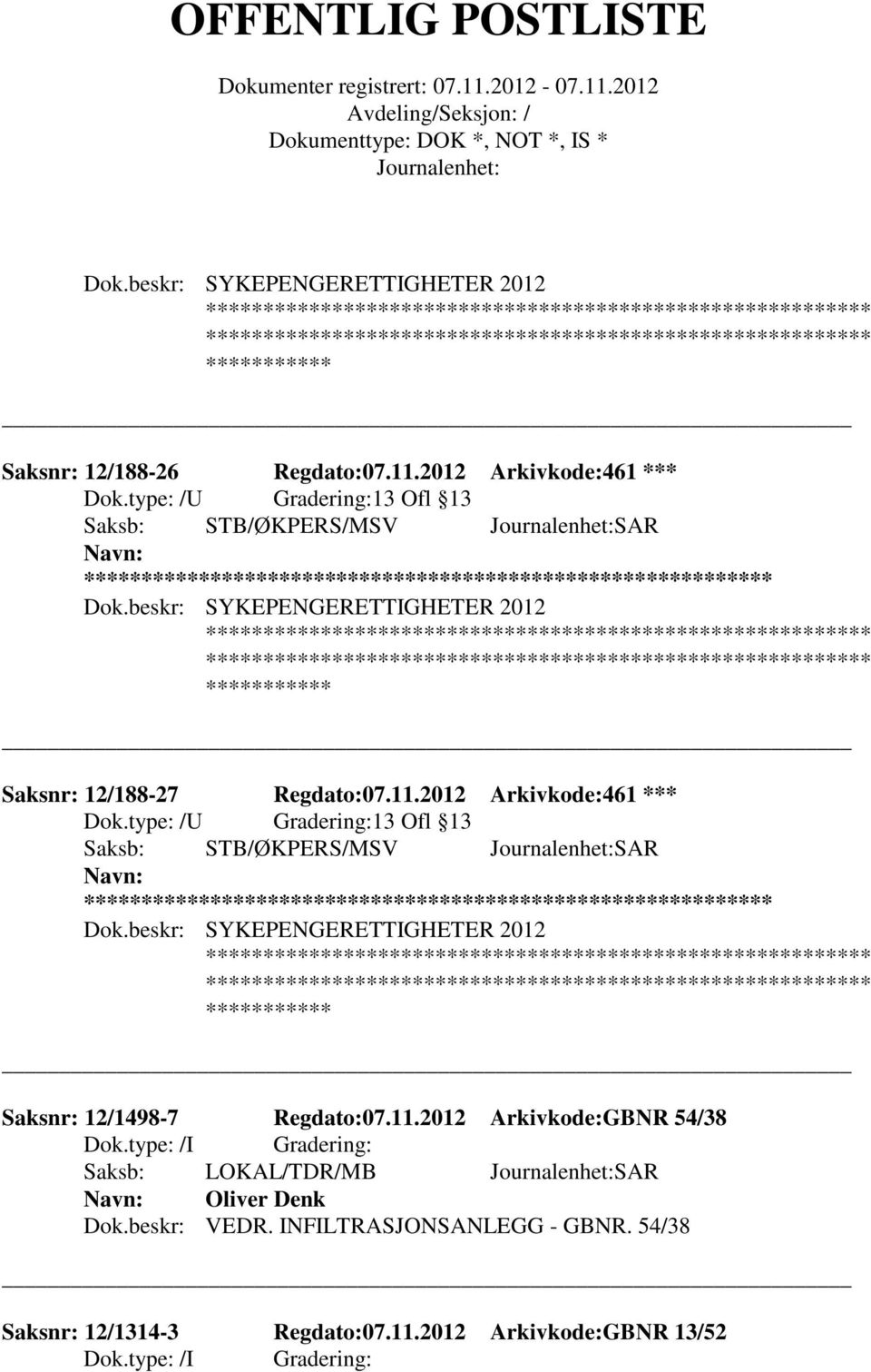 2012 Arkivkode:461 *** Dok.type: /U Gradering:13 Ofl 13 Saksb: STB/ØKPERS/MSV SAR ** Dok.