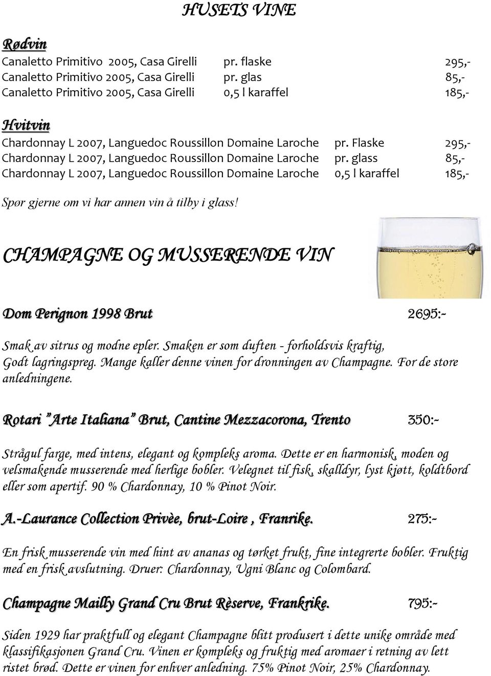 Flaske 295,- Chardonnay L 2007, Languedoc Roussillon Domaine Laroche pr.