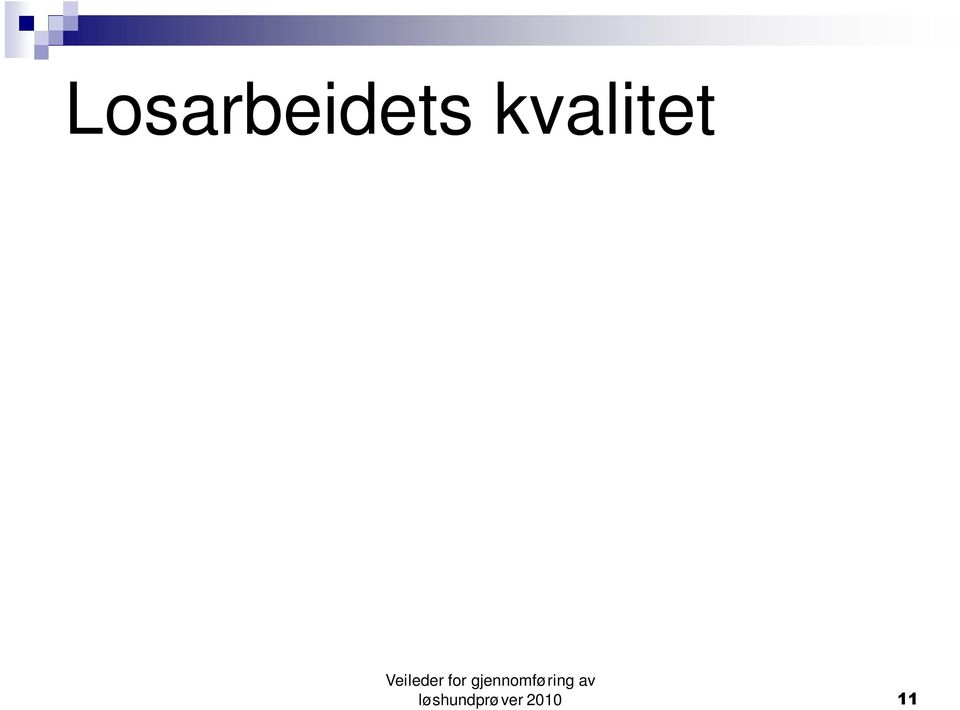 Dette vil kunne ødelegge hundens arbeid Etter innkalling skal losen støkkes forsiktig, de to påfølgende støkkinger skal foretas etter 30 minutters lostid(er) Dersom første eller andre støkking blir