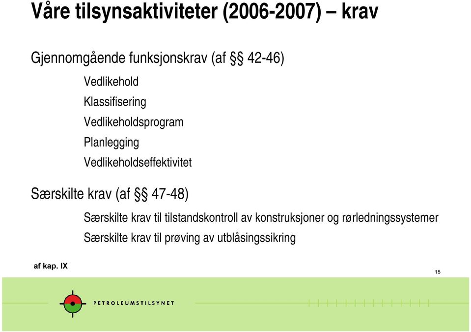 Vedlikeholdseffektivitet Særskilte krav (af 47-48) Særskilte krav til