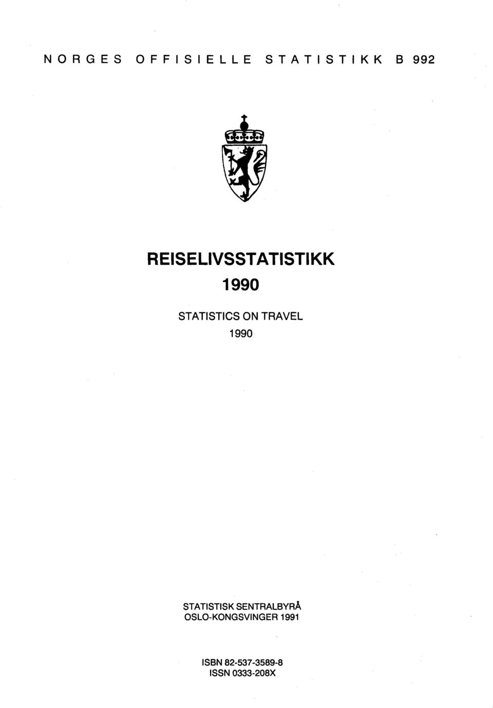 TRAVEL 1990 STATISTISK SENTRALBYRÅ