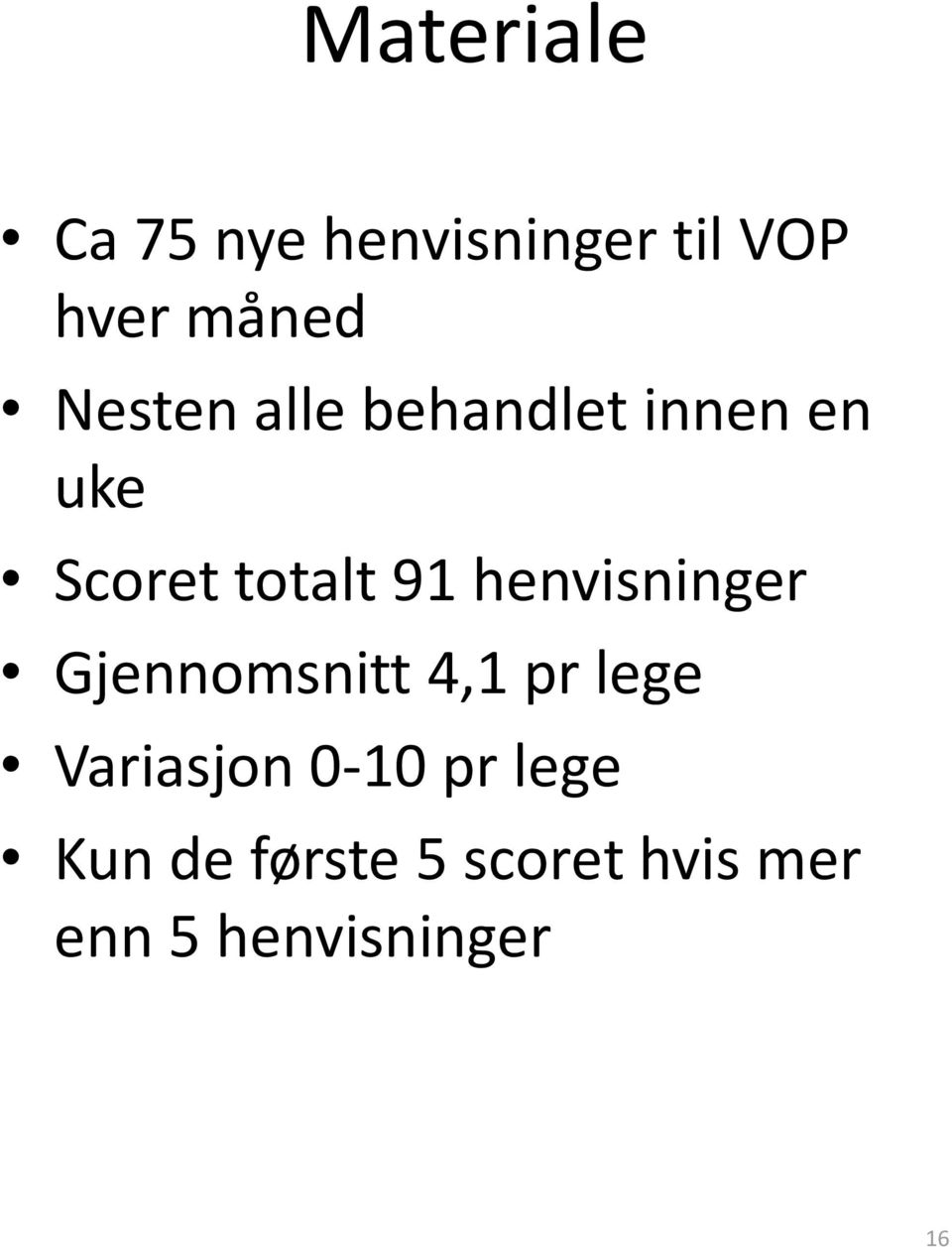 henvisninger Gjennomsnitt 4,1 pr lege Variasjon 0-10