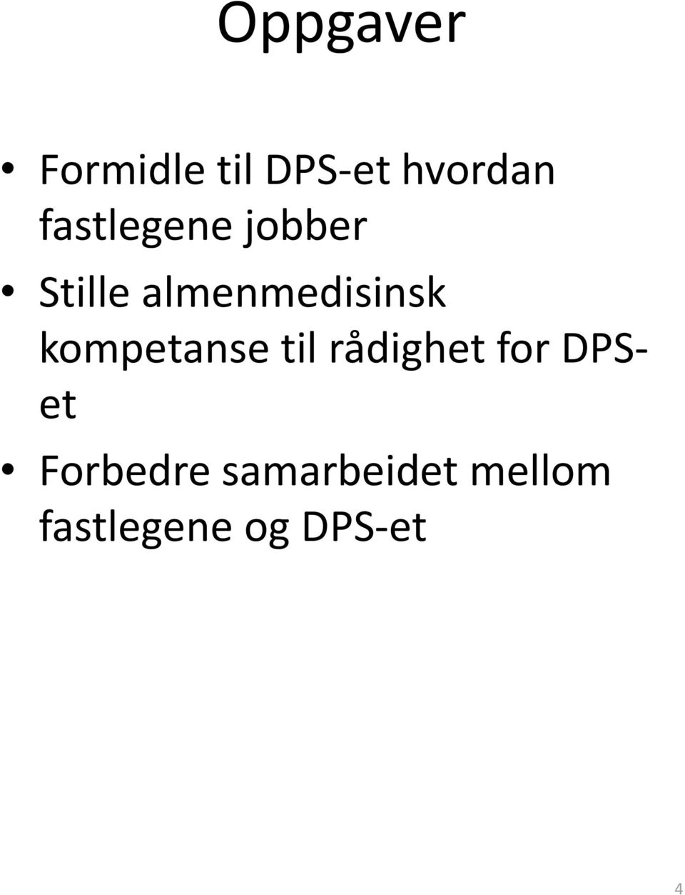 kompetanse til rådighet for DPSet