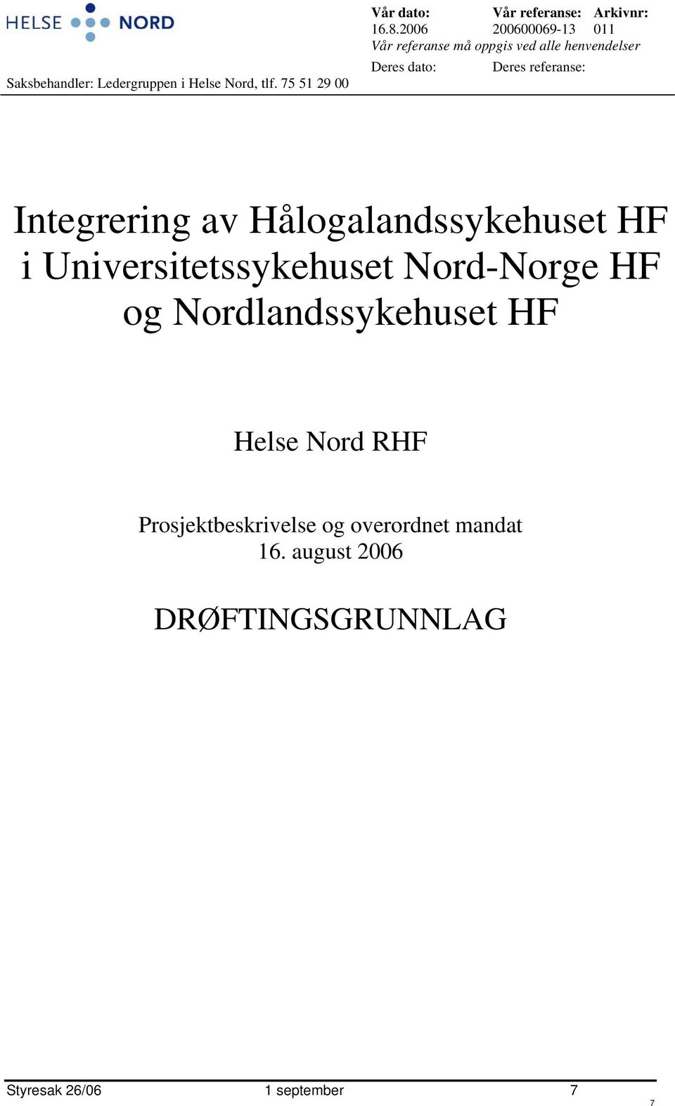 Integrering av Hålogalandssykehuset HF i Universitetssykehuset Nord-Norge HF og Nordlandssykehuset HF