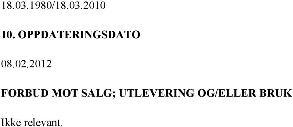 2012 FORBUD MOT SALG;