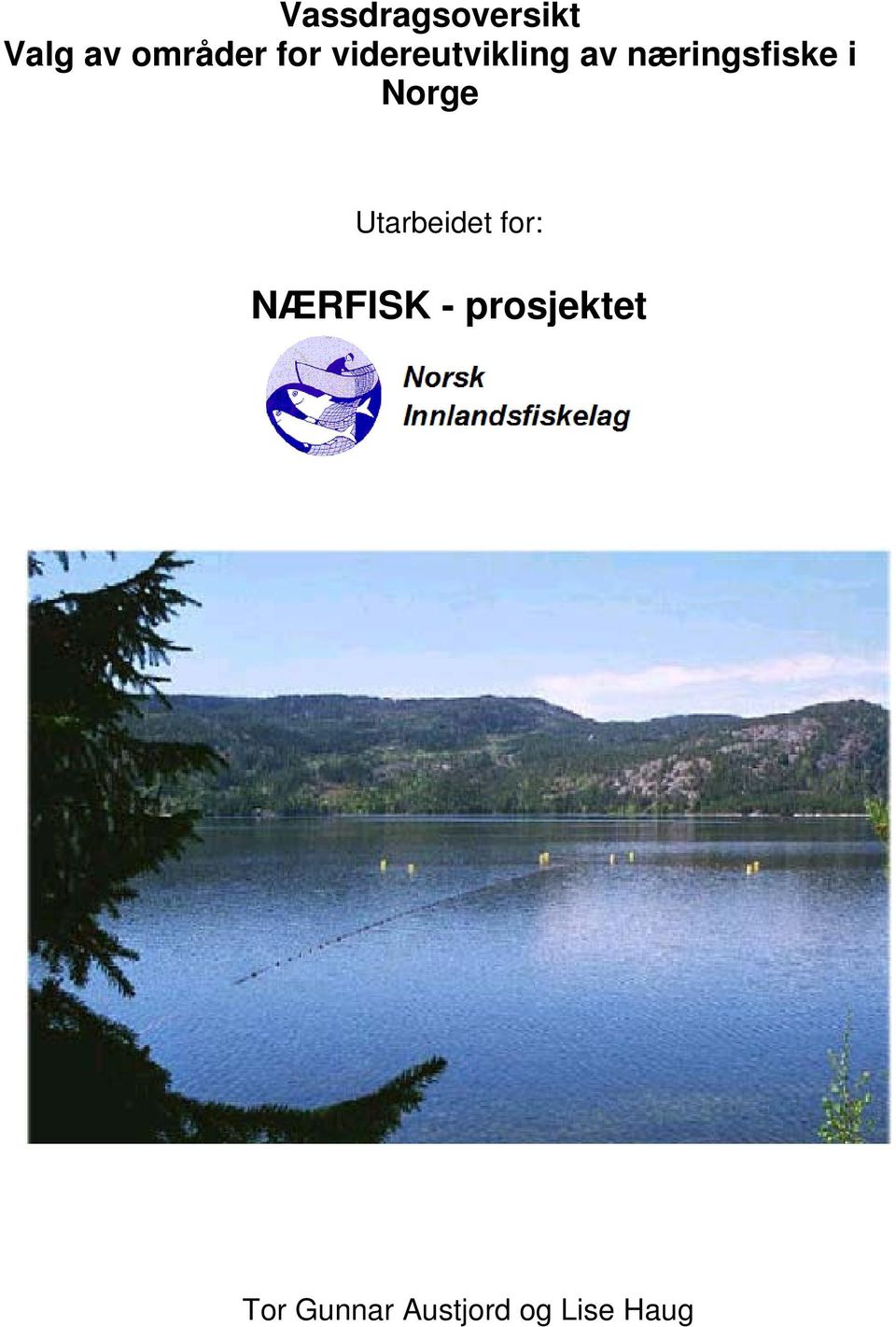 i Norge Utarbeidet for: NÆRFISK -