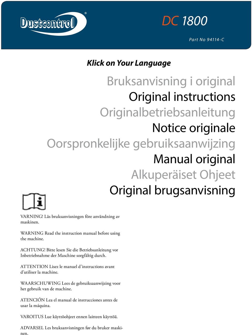 Bitte lesen Sie die Betriebsanleitung vor Inbetriebnahme der Maschine sorgfältig durch. ATTENTION Lisez le manuel d instructions avant d utiliser la machine.