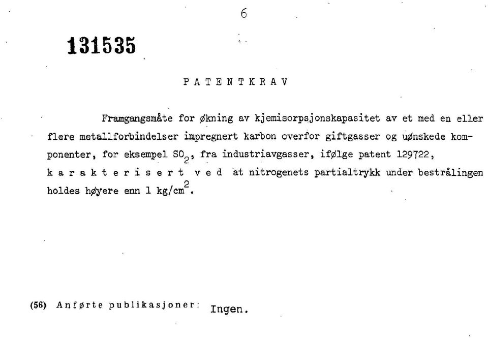 for eksempel S0 g, fra ndustravgasser, følge patent 97, k a r a k t e r s e r t ved at