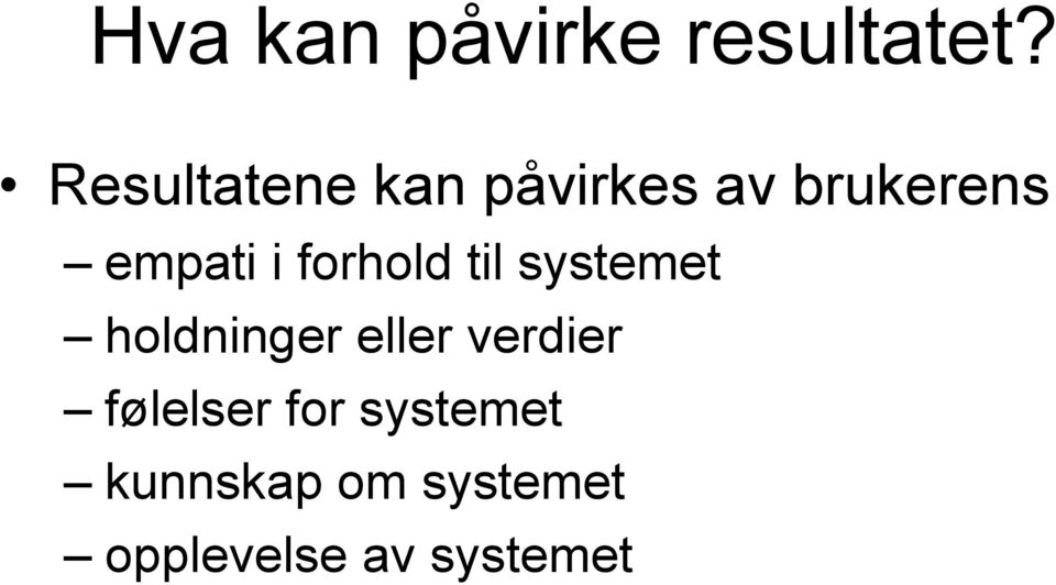 forhold til systemet holdninger eller verdier