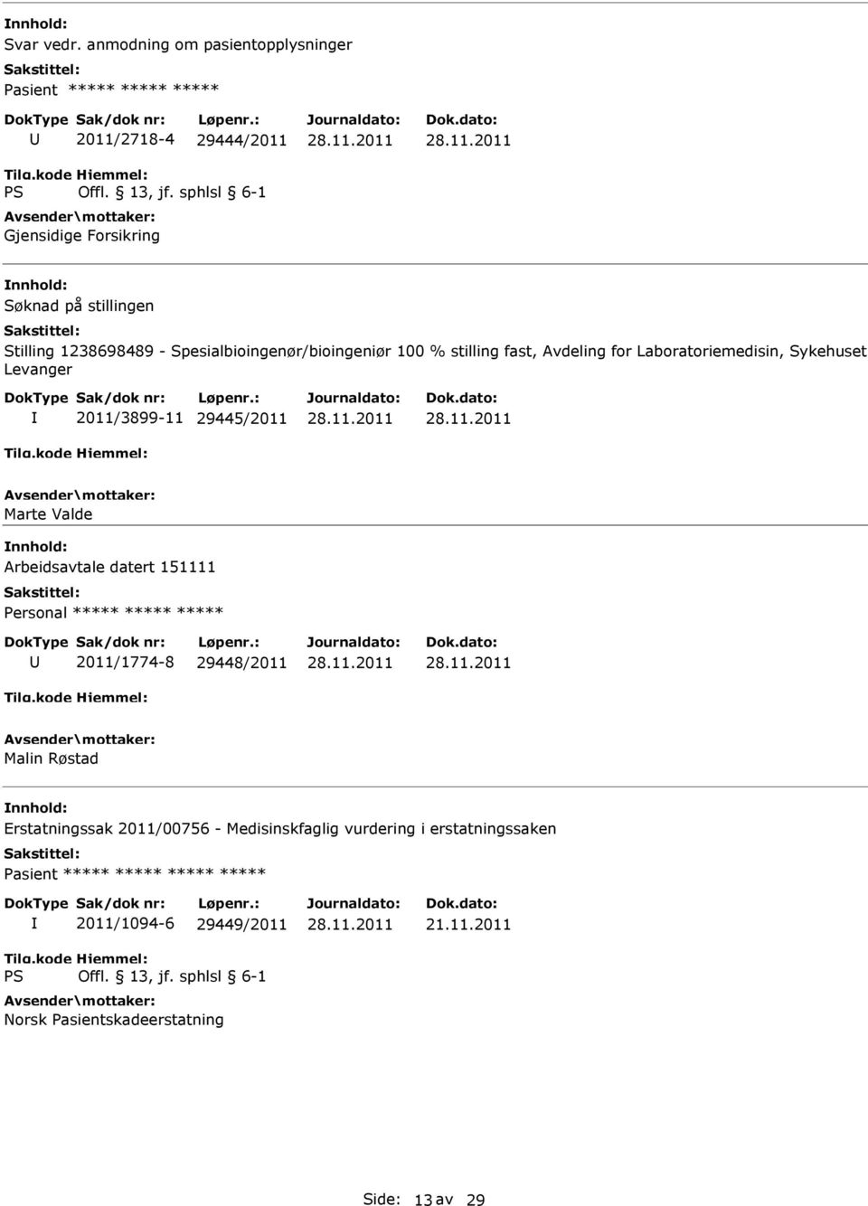 1238698489 - Spesialbioingenør/bioingeniør 100 % stilling fast, Avdeling for Laboratoriemedisin, Sykehuset Levanger 2011/3899-11