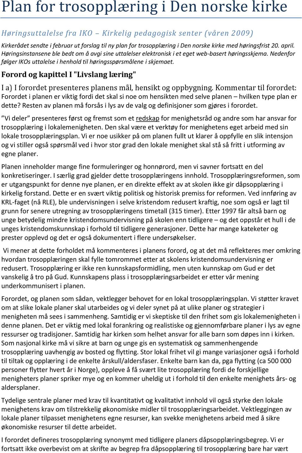 Forord og kapittel I "Livslang læring" I a) I forordet presenteres planens mål, hensikt og oppbygning.