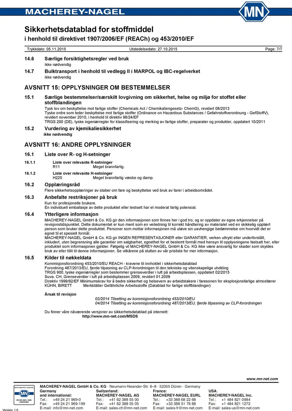 revidert 08/2013 Tyske ordre som leder beskyttelse mot farlige stoffer (Ordinance on Hazardous Substances / Gefahrstoffverordnung - GefStoffV), revidert november 2010, i henhold til direktiv 98/24/EF