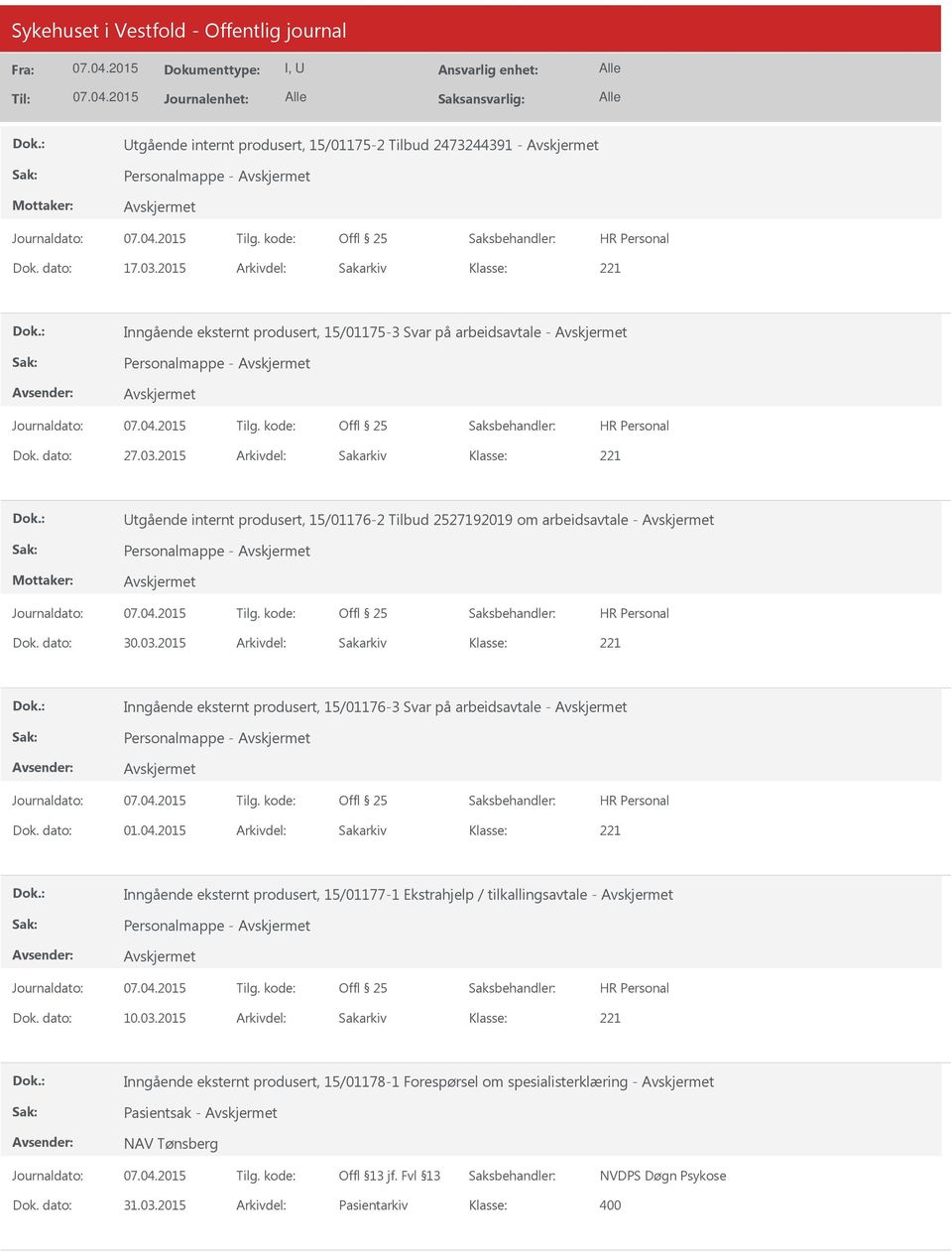 2015 Arkivdel: Sakarkiv Utgående internt produsert, 15/01176-2 Tilbud 2527192019 om arbeidsavtale - Personalmappe - Dok. dato: 30.03.