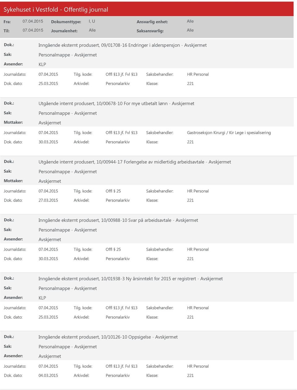 2015 Arkivdel: Personalarkiv Utgående internt produsert, 10/00944-17 Forlengelse av midlertidig arbeidsavtale - Personalmappe - Dok. dato: 27.03.