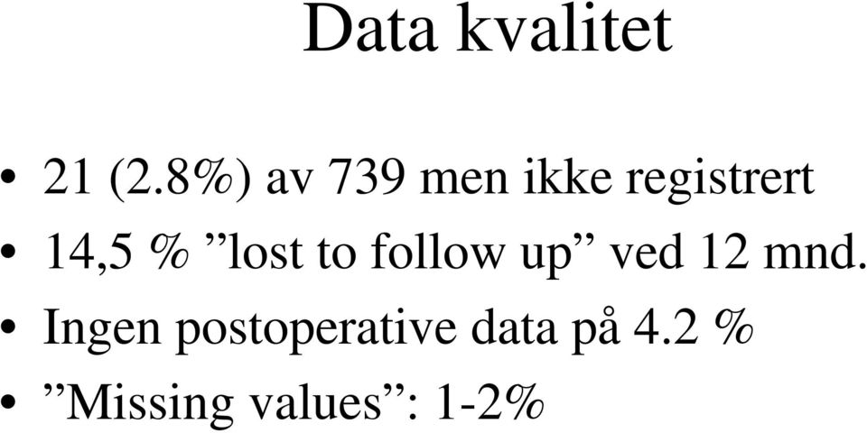 % lost to follow up ved 12 mnd.