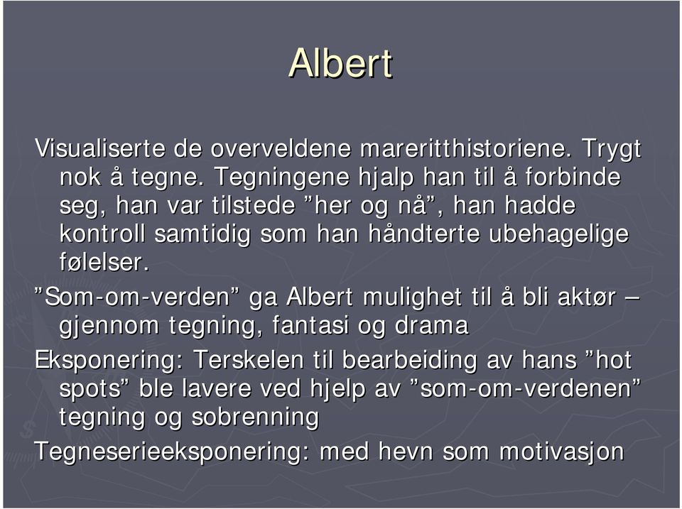 h ubehagelige følelser.