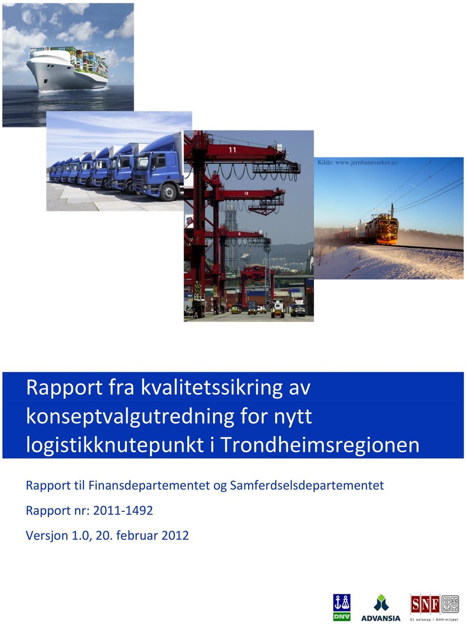 nytt logistikknutepunkt i Trondheimsregionen Rapport til
