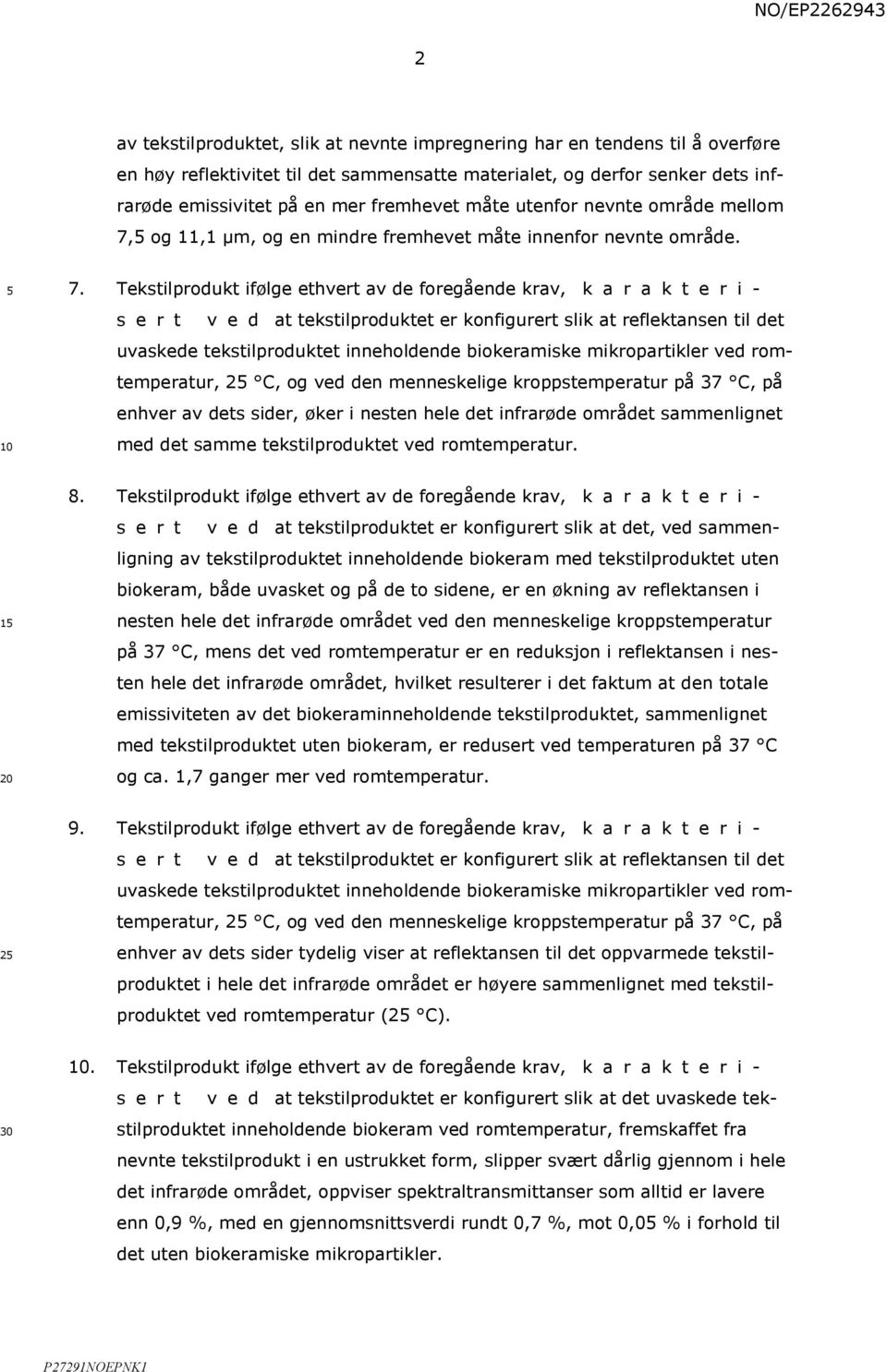 og 11,1 µm, og en mindre fremhevet måte innenfor nevnte område. 7.