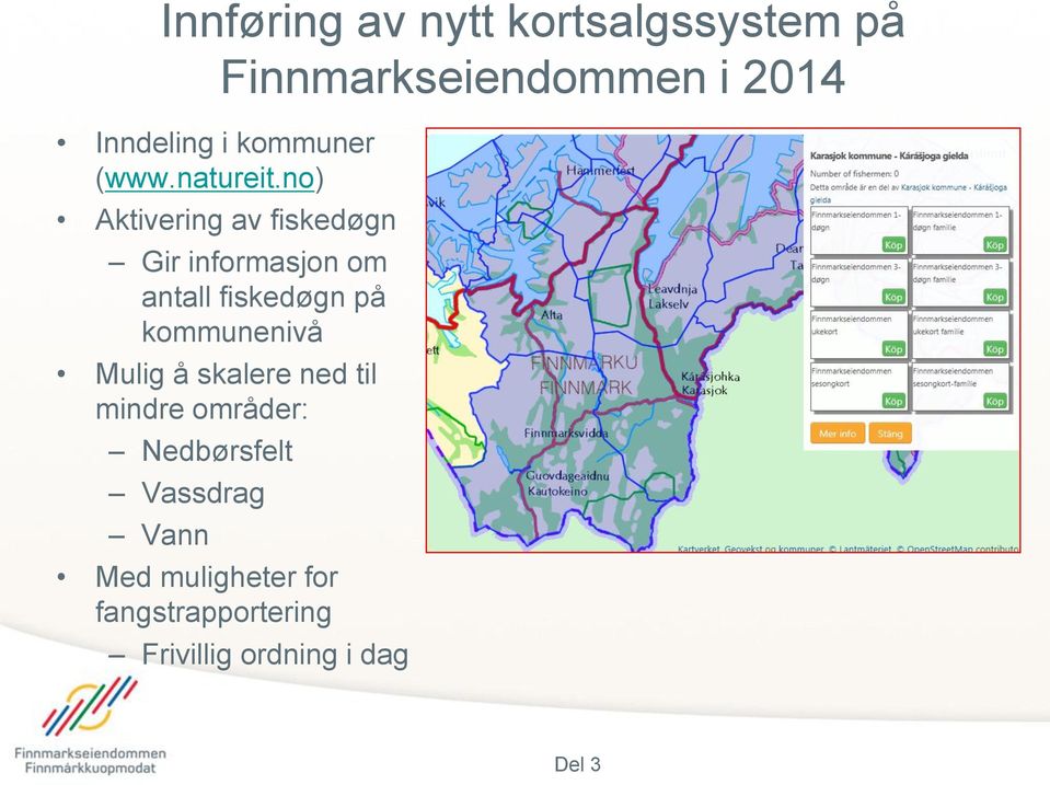 no) Aktivering av fiskedøgn Gir informasjon om antall fiskedøgn på