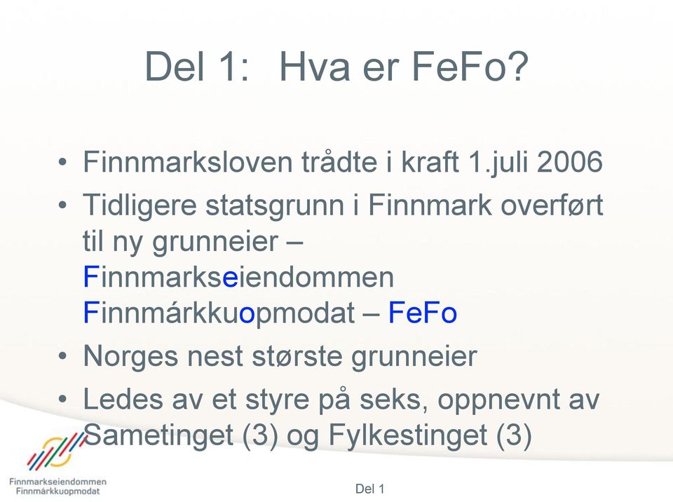 Finnmarkseiendommen Finnmárkkuopmodat FeFo Norges nest største