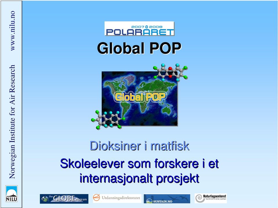 Research Global POP Dioksiner i
