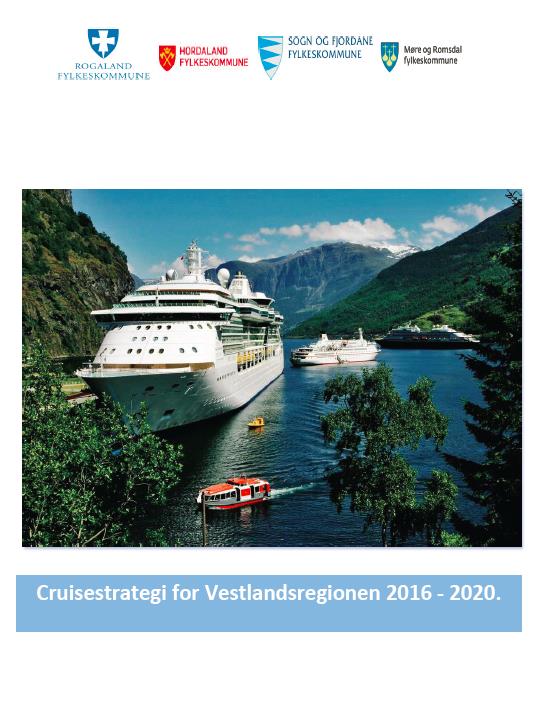 Første eksempel på en «regional cruise-plan» Forankring Mål om bærekraftig reiseliv i Nasjonal reiselivsstrategi Mål om at Vestlandet skal bli verdens mest bærekraftig reiseliv i regional