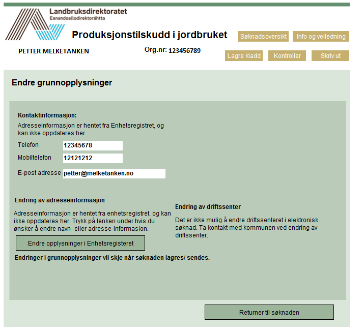 Endre grunnopplysninger Her kan du registrere eller endre telefonnummer, mobiltelefonnummer og e-postadresse. Det ikke mulig å registrere eller endre kontonummer i den elektroniske søknaden.