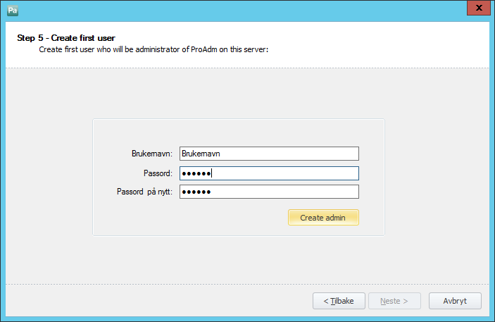 Klikk «Neste» etter at databasen er opprettet Deretter skal første bruker opprettes i ProAdm, altså det brukernavn/passord som du heretter vil bruke for pålogging i ProAdm: Fyll inn