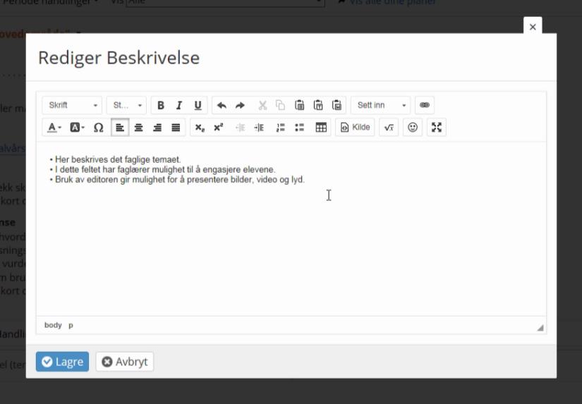 I planleggeren får man tilgang til editoren ved å klikke på editor-ikonet i Beskrivelsesfeltet.