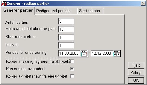 Disse feltene trenger bare fylles ut for eieren dersom teksten er generell og gjelder for hele aktiviteten.