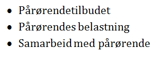 PERSONALET: PÅRØRENDE DET ER VELDIG NYTTIG FOR OSS Å HA DEN KONTAKTEN MED