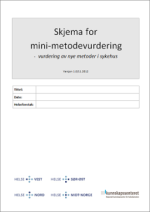 Mini-metodevurdering Godt dokumentert metode (etablert behandling) Beslutning i HF Behov for mer forskning for å avklare effekt og sikkerhet Mini-metodevurdering