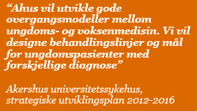 4. være posisjonerende. BUK har etablert seg som 1. barneavdeling med aldersgrense 18 år, integrert BUP og habilitering.