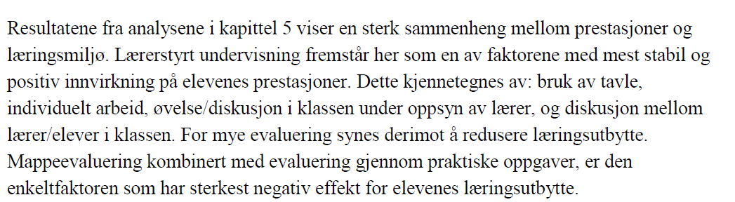 bedre prestasjoner i matematikk og lesing, men det ser ikke ut til å spille noen rolle hvilke