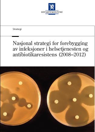 Forankring: Nasjonal strategi for forebygging av infeksjoner i helsetjenesten og antibiotikaresistens