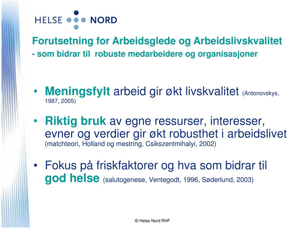 evner og verdier gir økt robusthet i arbeidslivet (matchteori, Holland og mestring, Csikszentmihalyi, ih i