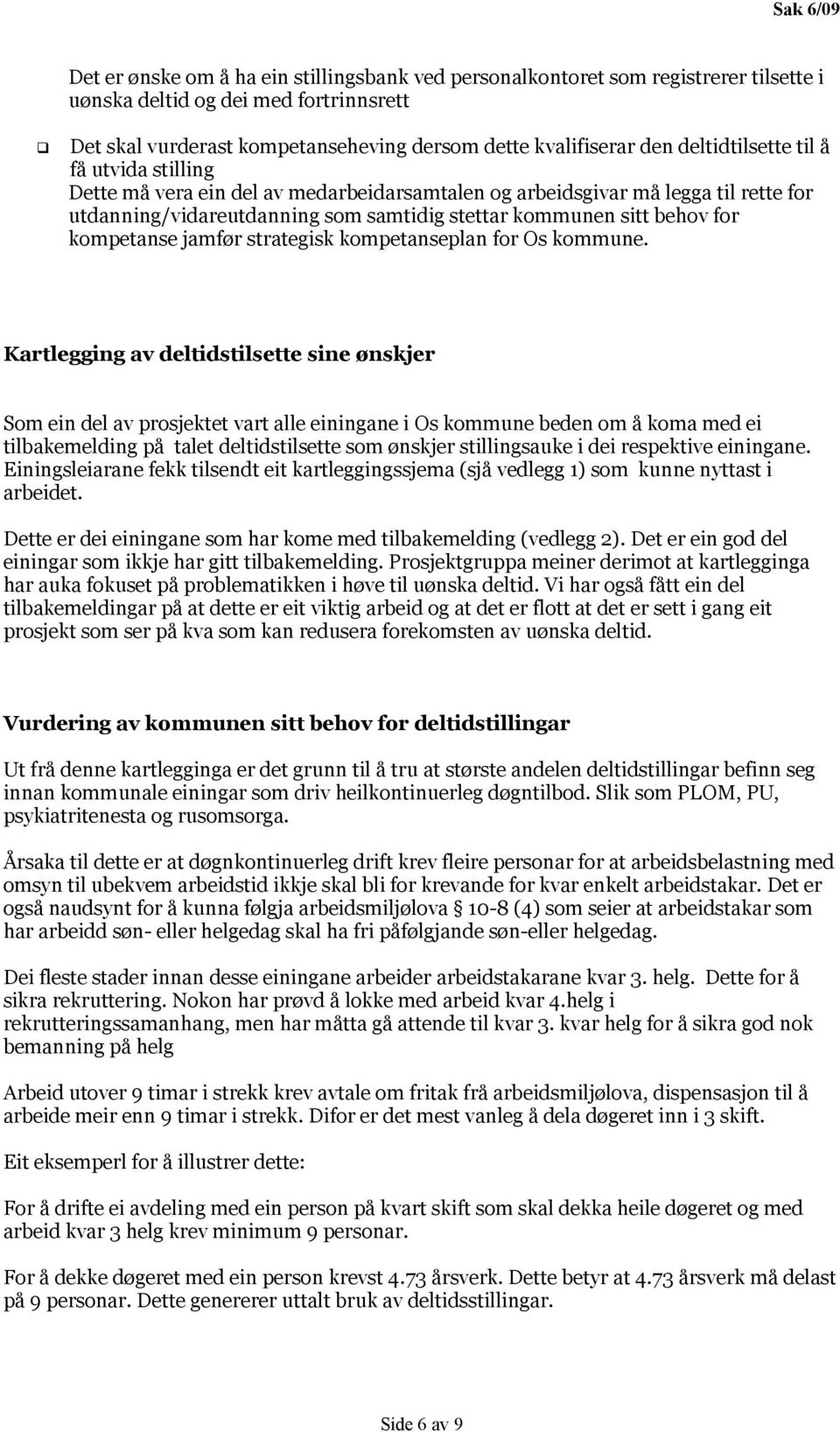 kompetanse jamfør strategisk kompetanseplan for Os kommune.