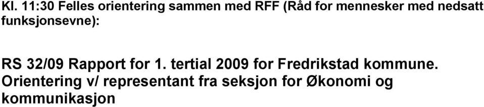 for 1. tertial 2009 for Fredrikstad kommune.