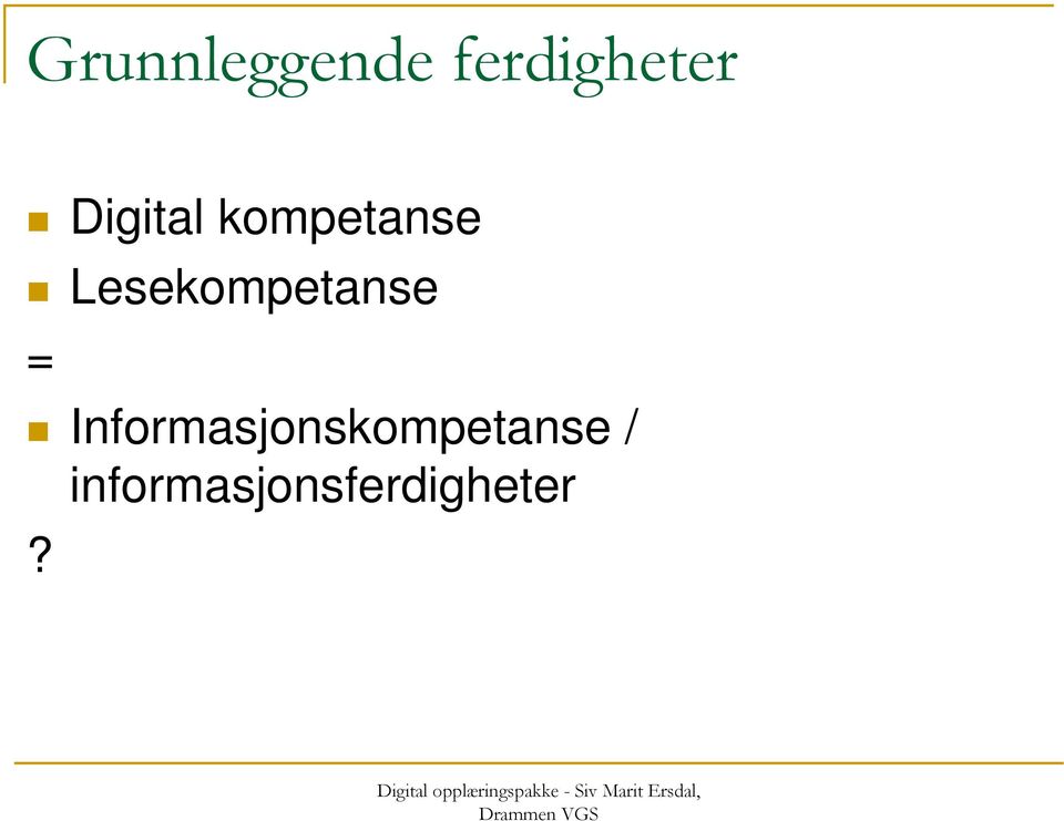 Informasjonskompetanse /