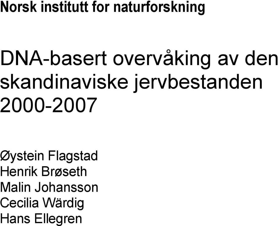 jervbestanden 2000-2007 Øystein Flagstad